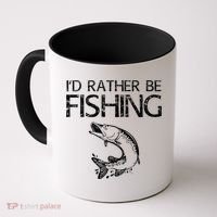 I'd Rather Be Fishing Gift Fisherman Great Gift Cute Gift Coffee Mug thumb 0