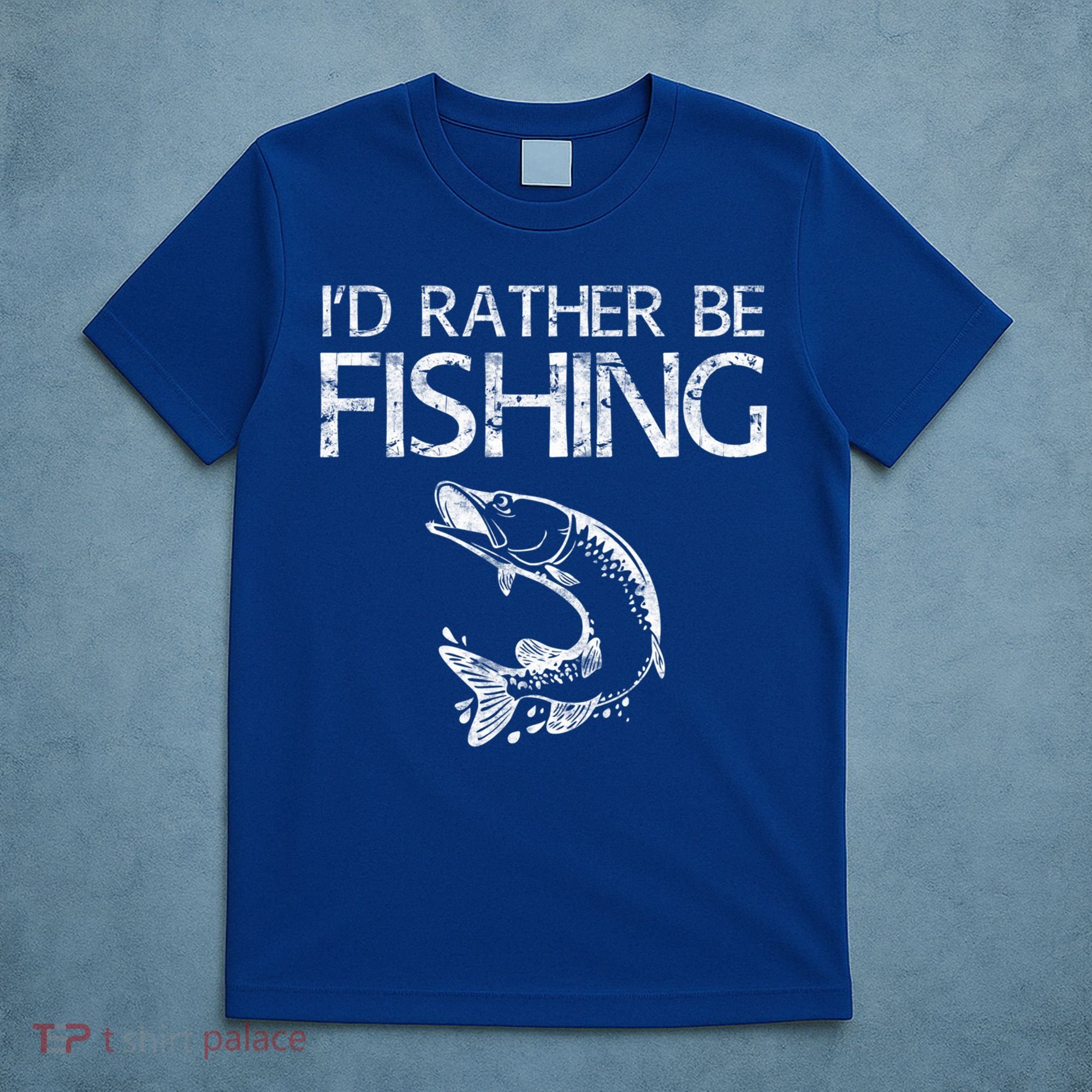 I'd Rather Be Fishing Gift Fisherman Great Gift Cute Gift T-Shirt