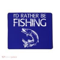 I'd Rather Be Fishing Gift Fisherman Great Gift Cute Gift Mousepad thumb 0