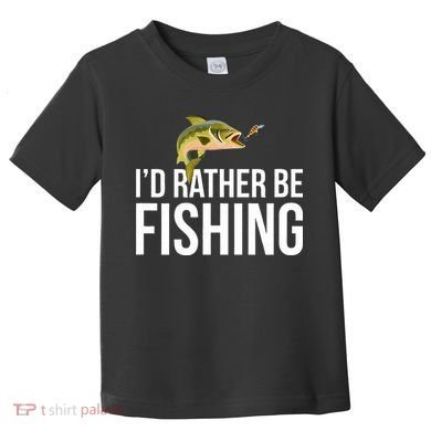 Id Rather Be Fishing Toddler T-Shirt