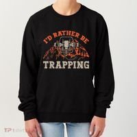 ID Rather Be Trapping Trap Hunting Trapper Women's Sweatshirt thumb 0