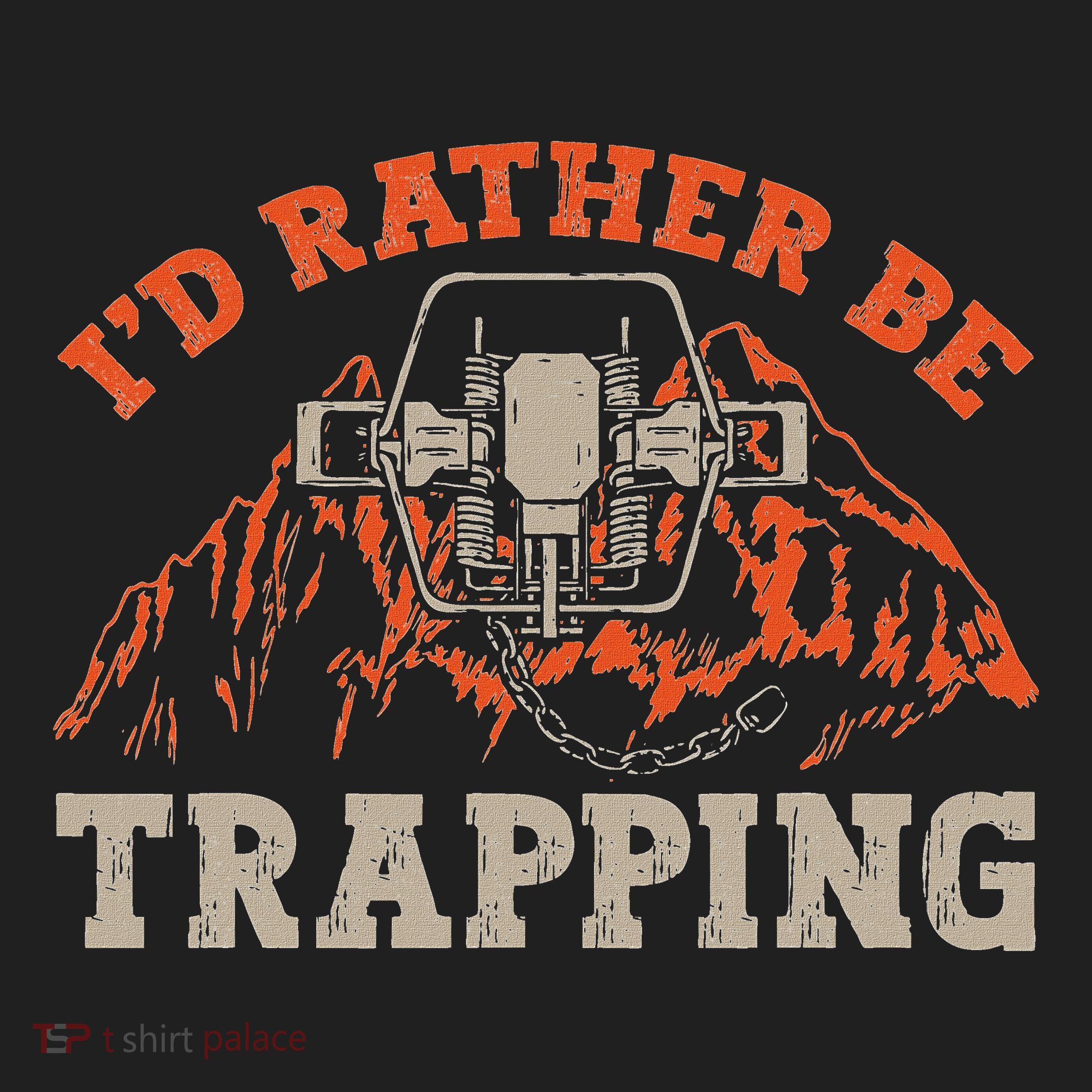 ID Rather Be Trapping Trap Hunting Trapper Women's Sweatshirt