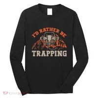 ID Rather Be Trapping Trap Hunting Trapper Long Sleeve Shirt thumb 0