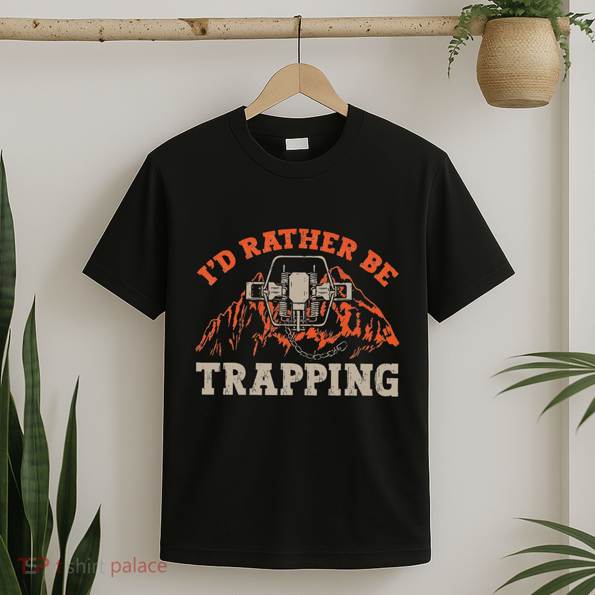 ID Rather Be Trapping Trap Hunting Trapper T-Shirt