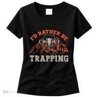 ID Rather Be Trapping Trap Hunting Trapper Women's T-Shirt thumb 0