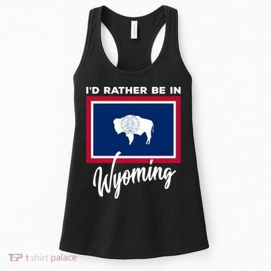 I'd Rather Be In Wyoming Women's Tank Top