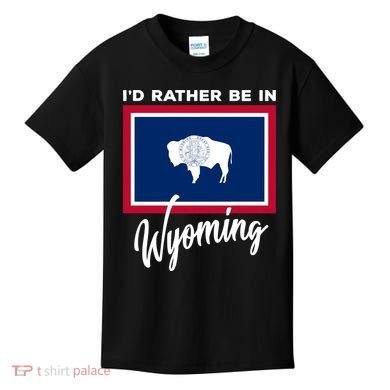 I'd Rather Be In Wyoming Kids T-Shirt