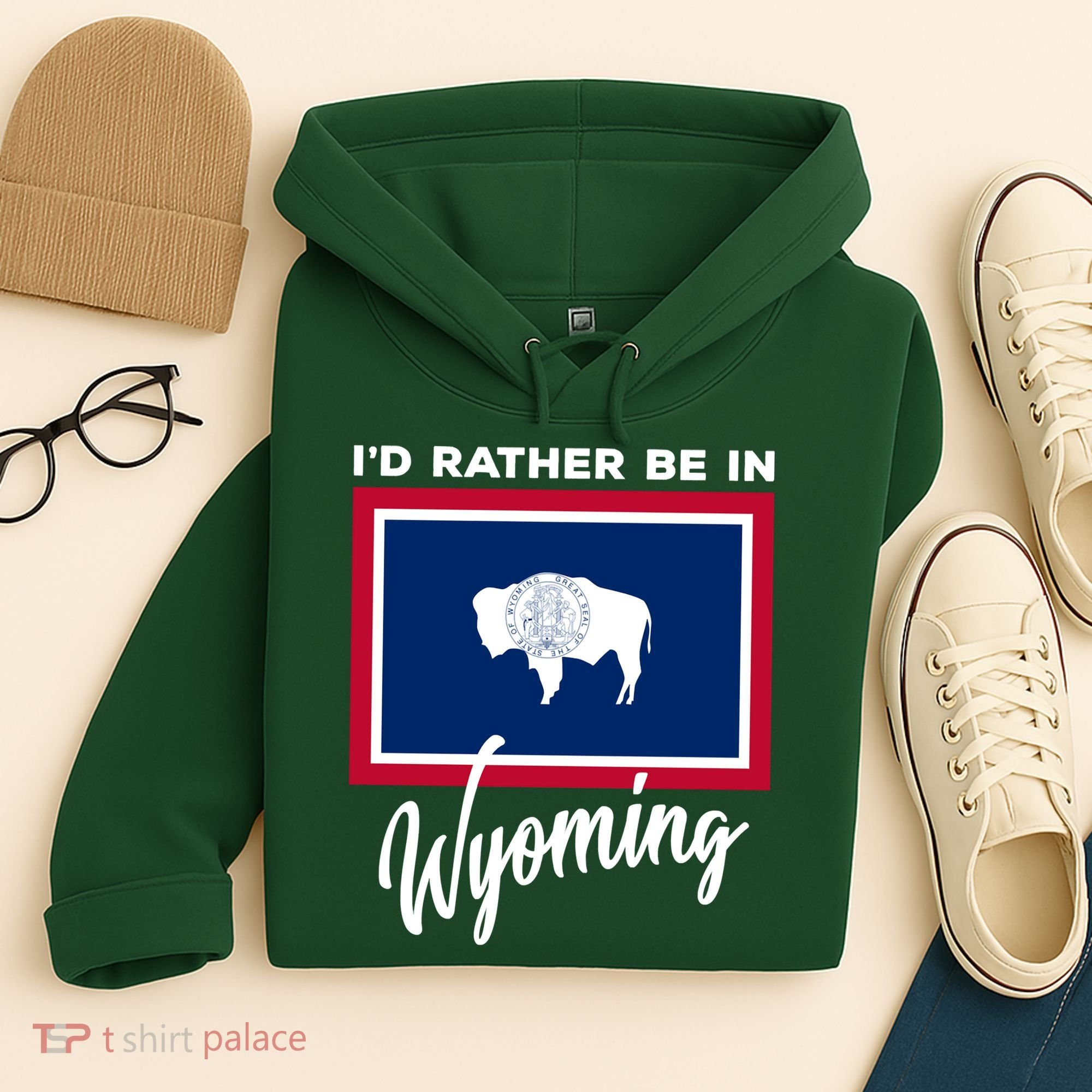 I'd Rather Be In Wyoming Hoodie