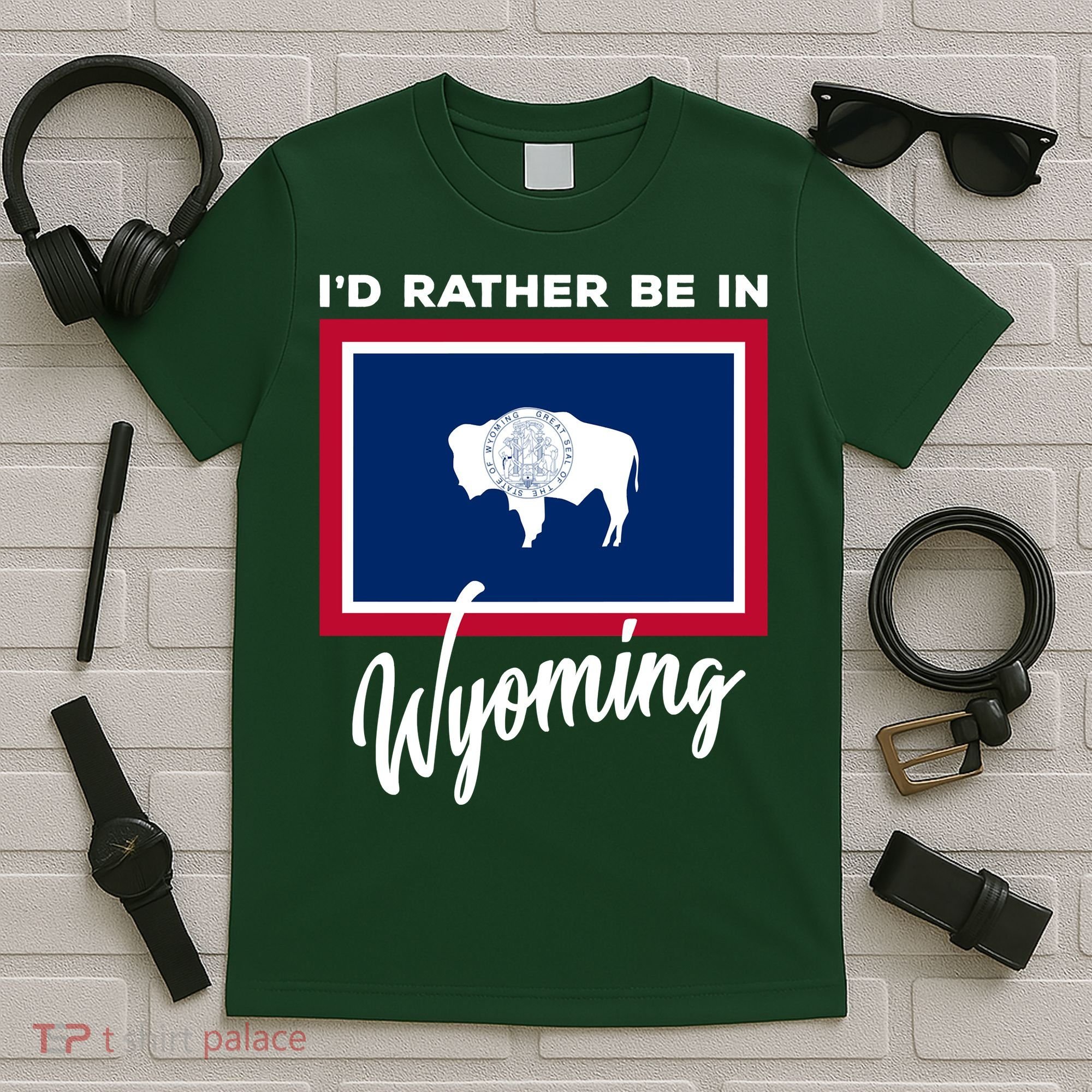 I'd Rather Be In Wyoming T-Shirt