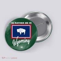 I'd Rather Be In Wyoming Button thumb 0