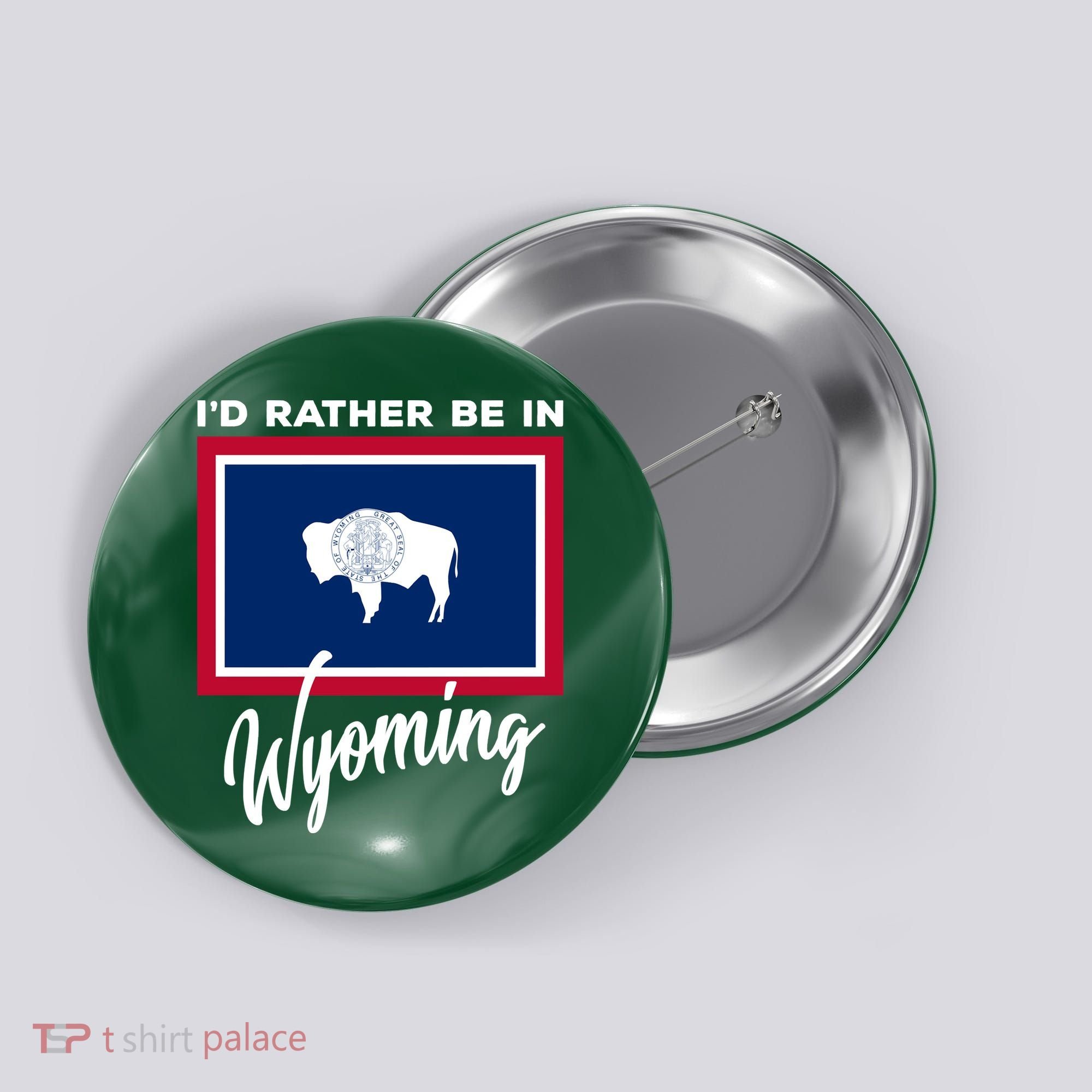 I'd Rather Be In Wyoming Button