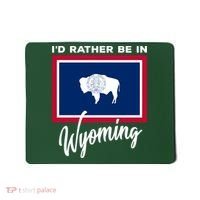 I'd Rather Be In Wyoming Mousepad thumb 0