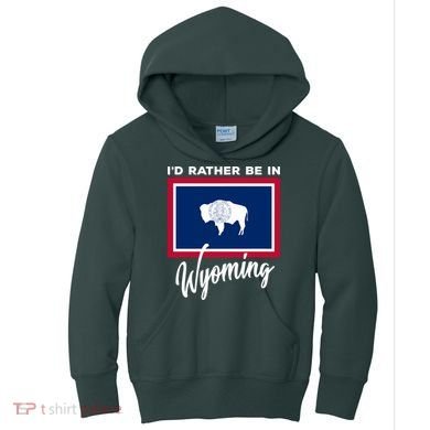 I'd Rather Be In Wyoming Kids Hoodie