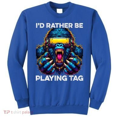 ID Rather Be Playing Tag Gorilla Monke Tag Gorilla Vr Gamer Sweatshirt