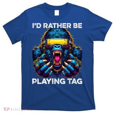 ID Rather Be Playing Tag Gorilla Monke Tag Gorilla Vr Gamer T-Shirt