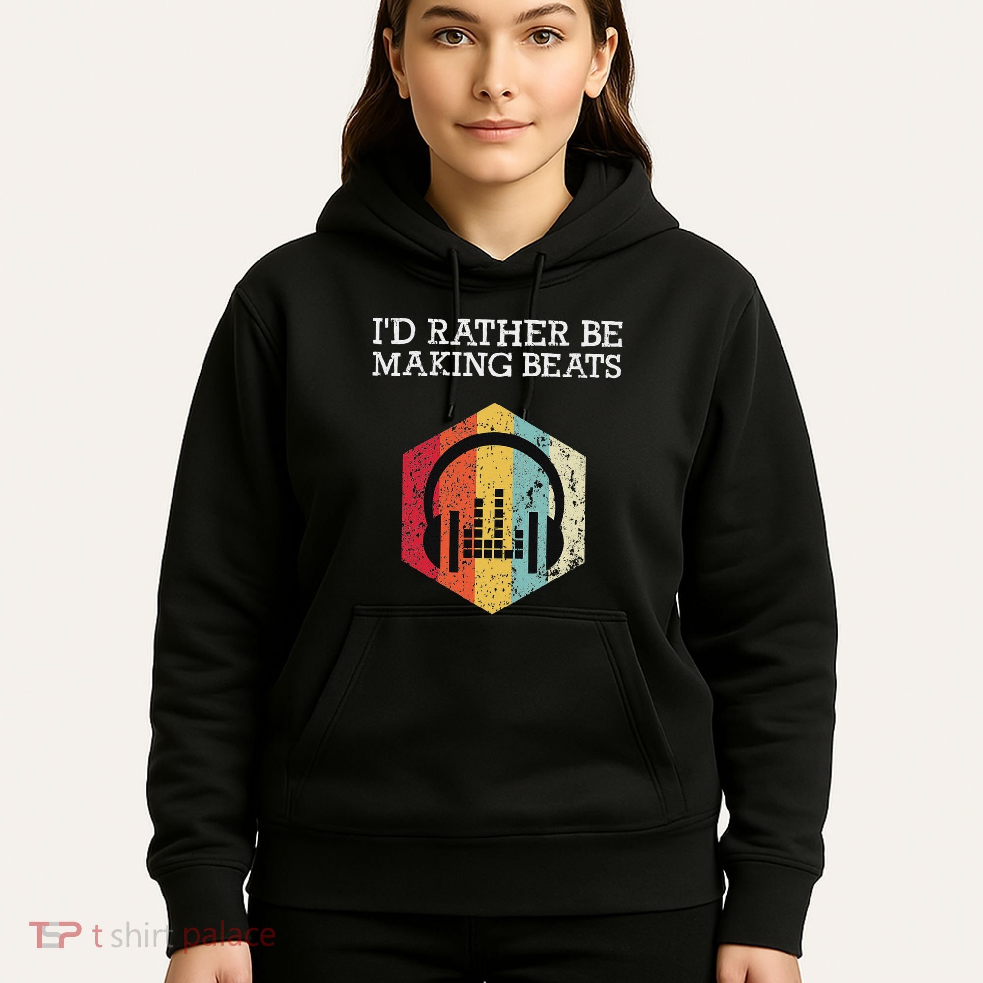 ID Rather Be Making Beats Beat Makers Music Producer Hoodie