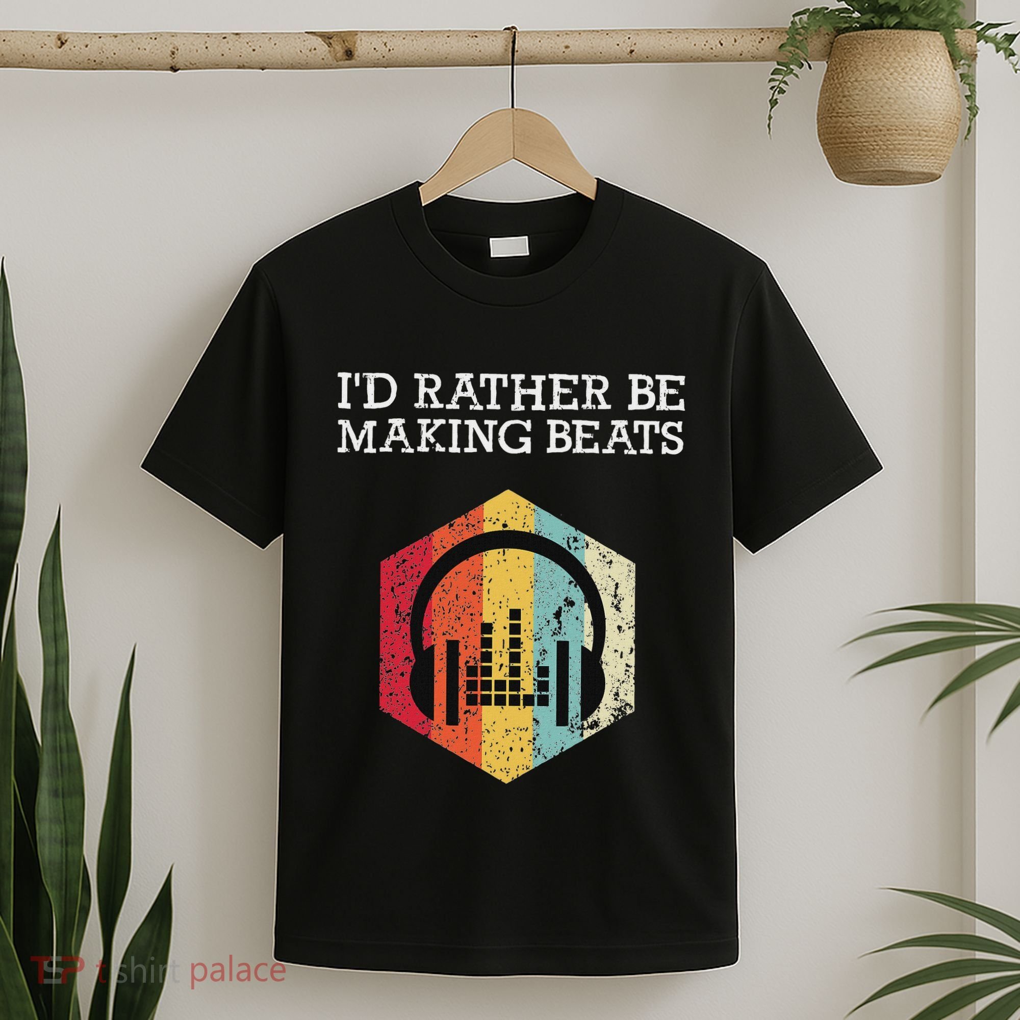 ID Rather Be Making Beats Beat Makers Music Producer T-Shirt