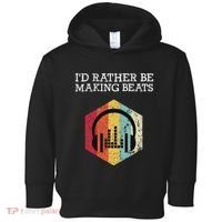 ID Rather Be Making Beats Beat Makers Music Producer Toddler Hoodie thumb 0