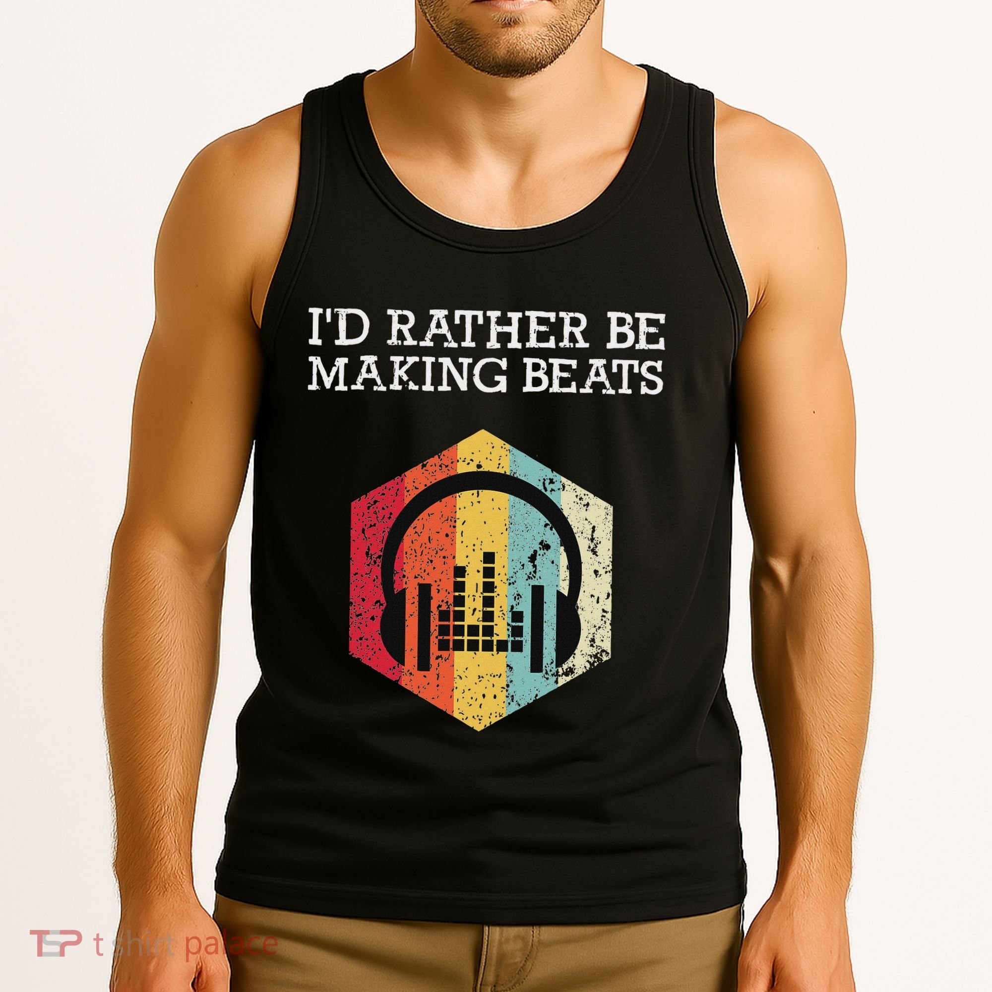 ID Rather Be Making Beats Beat Makers Music Producer Tank Top