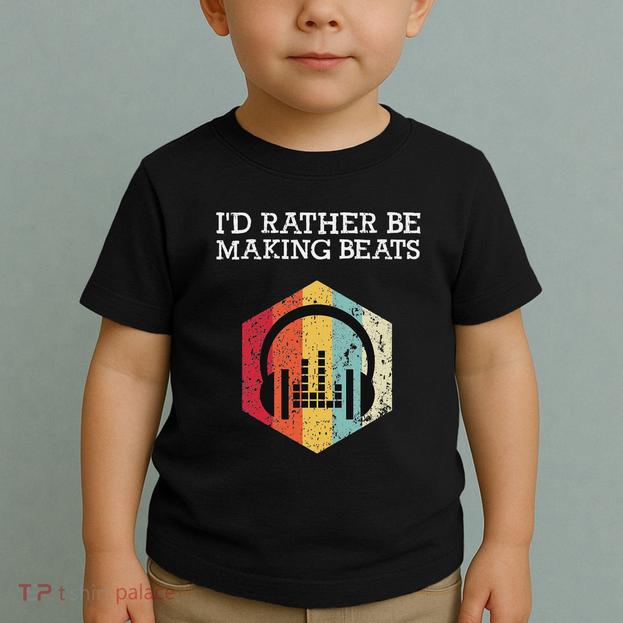 ID Rather Be Making Beats Beat Makers Music Producer Toddler T-Shirt