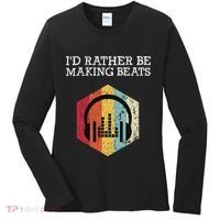 ID Rather Be Making Beats Beat Makers Music Producer Women's Long Sleeve Shirt thumb 0