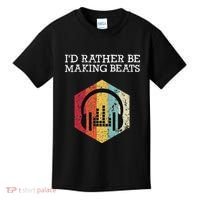 ID Rather Be Making Beats Beat Makers Music Producer Kids T-Shirt thumb 0