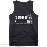 Id Rather Be Fishing Funny Fishing Tank Top thumb 0