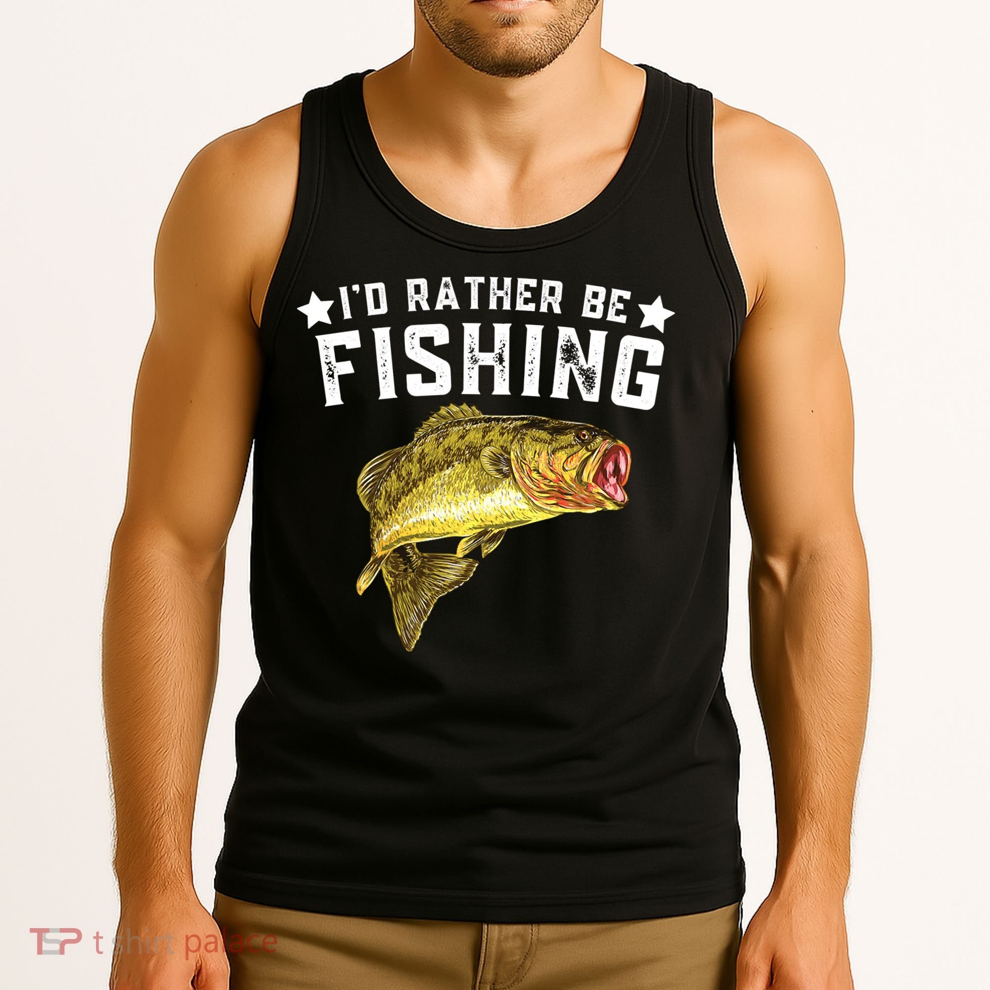 I'd Rather be Fishing Fisher Loving Fish Lake River Mode Tank Top
