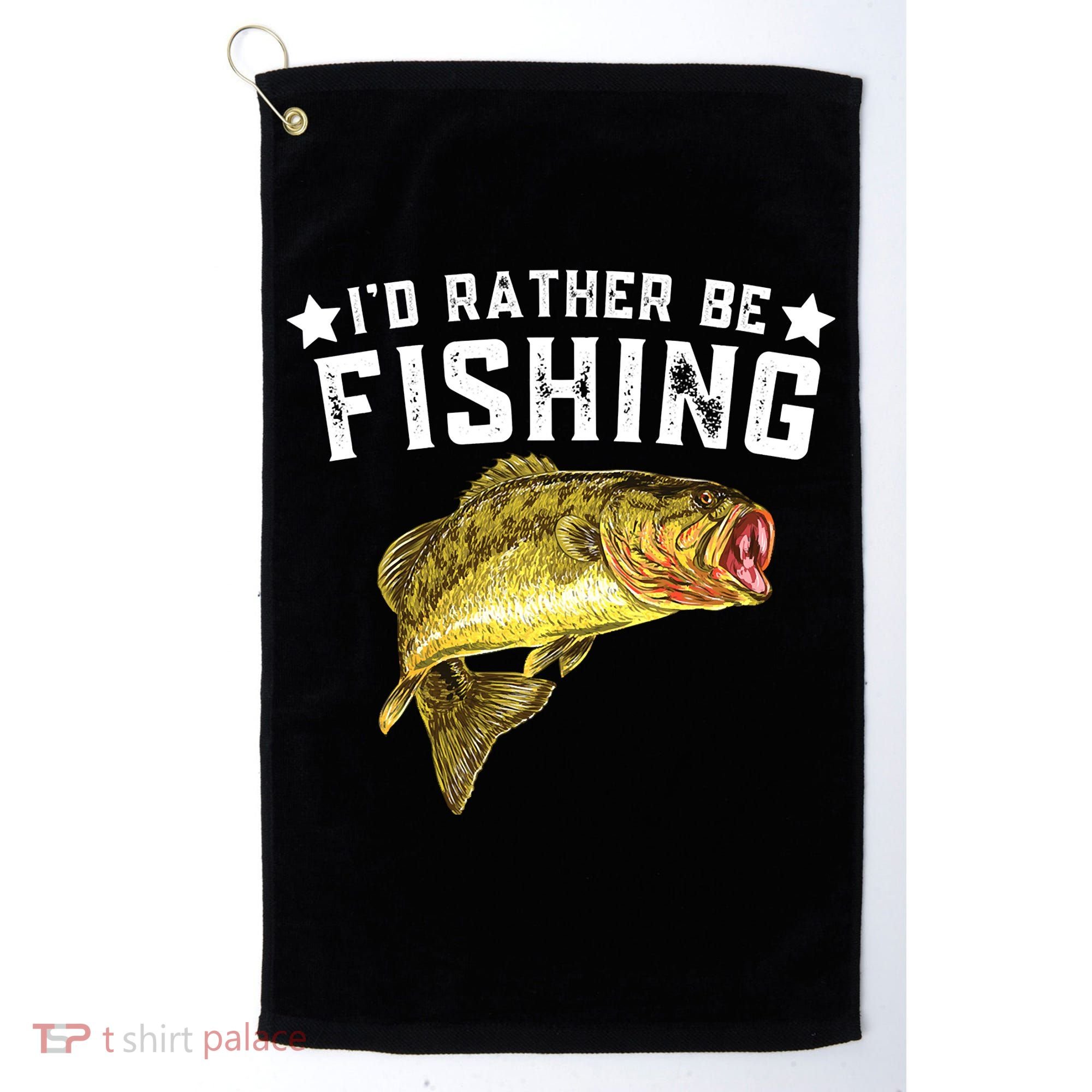 I'd Rather be Fishing Fisher Loving Fish Lake River Mode Golf Towel