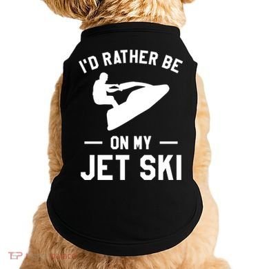 Id Rather Be On My Jet Ski Jet Skiing Gift Doggie Tank