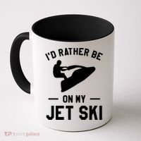 Id Rather Be On My Jet Ski Jet Skiing Gift Coffee Mug thumb 0