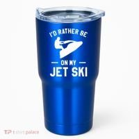 Id Rather Be On My Jet Ski Jet Skiing Gift Tumbler thumb 0