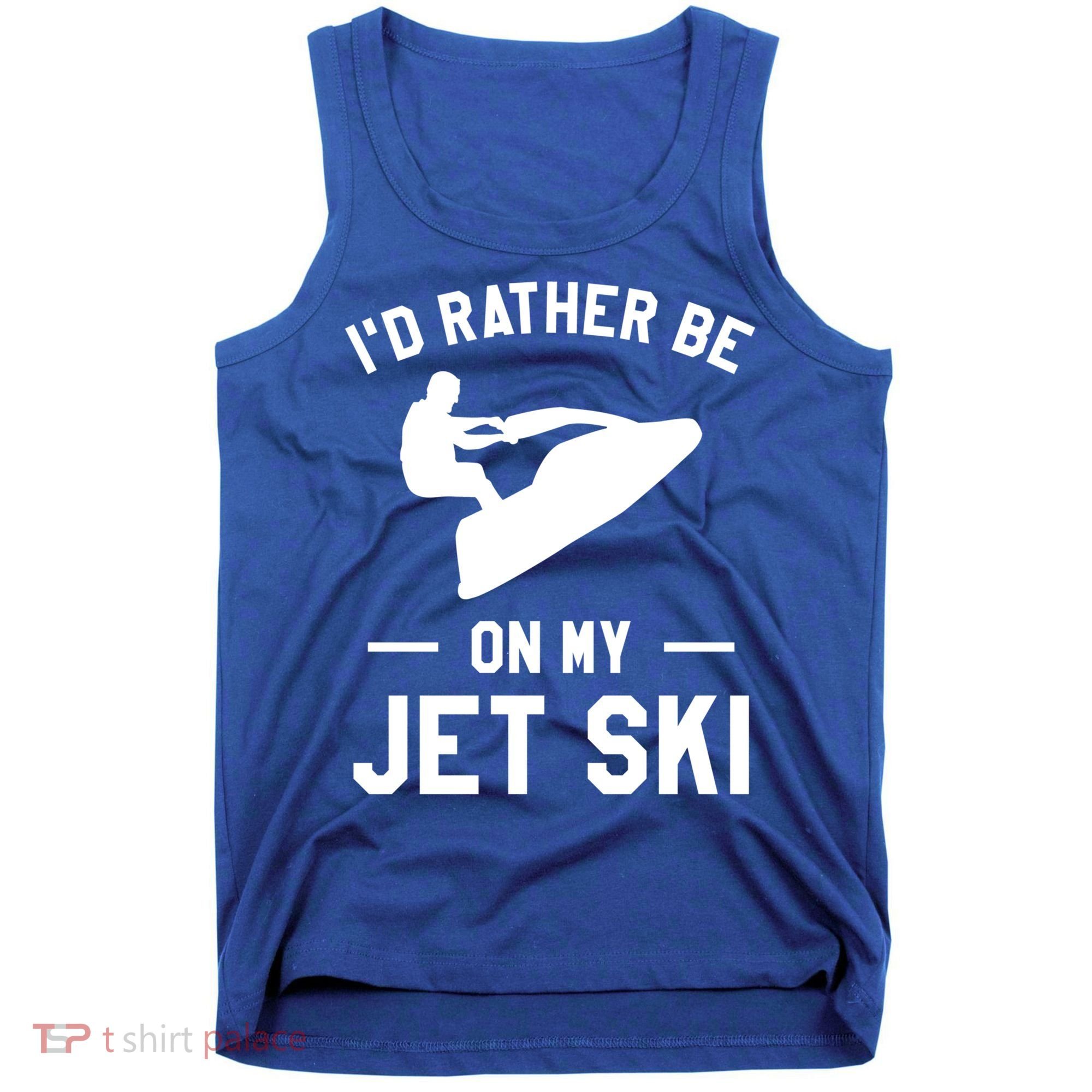 Id Rather Be On My Jet Ski Jet Skiing Gift Tank Top