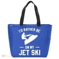 Id Rather Be On My Jet Ski Jet Skiing Gift Tote Bag thumb 0