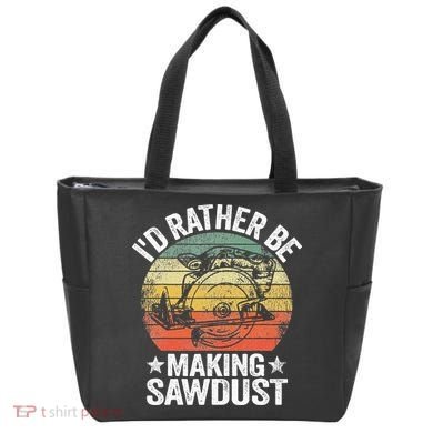 I'd Rather Be Making Sawdust Carpenter Vintage Woodworking Tote Bag