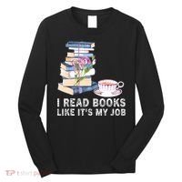 I Read Books Like Its My Job School Librarian Long Sleeve Shirt thumb 0