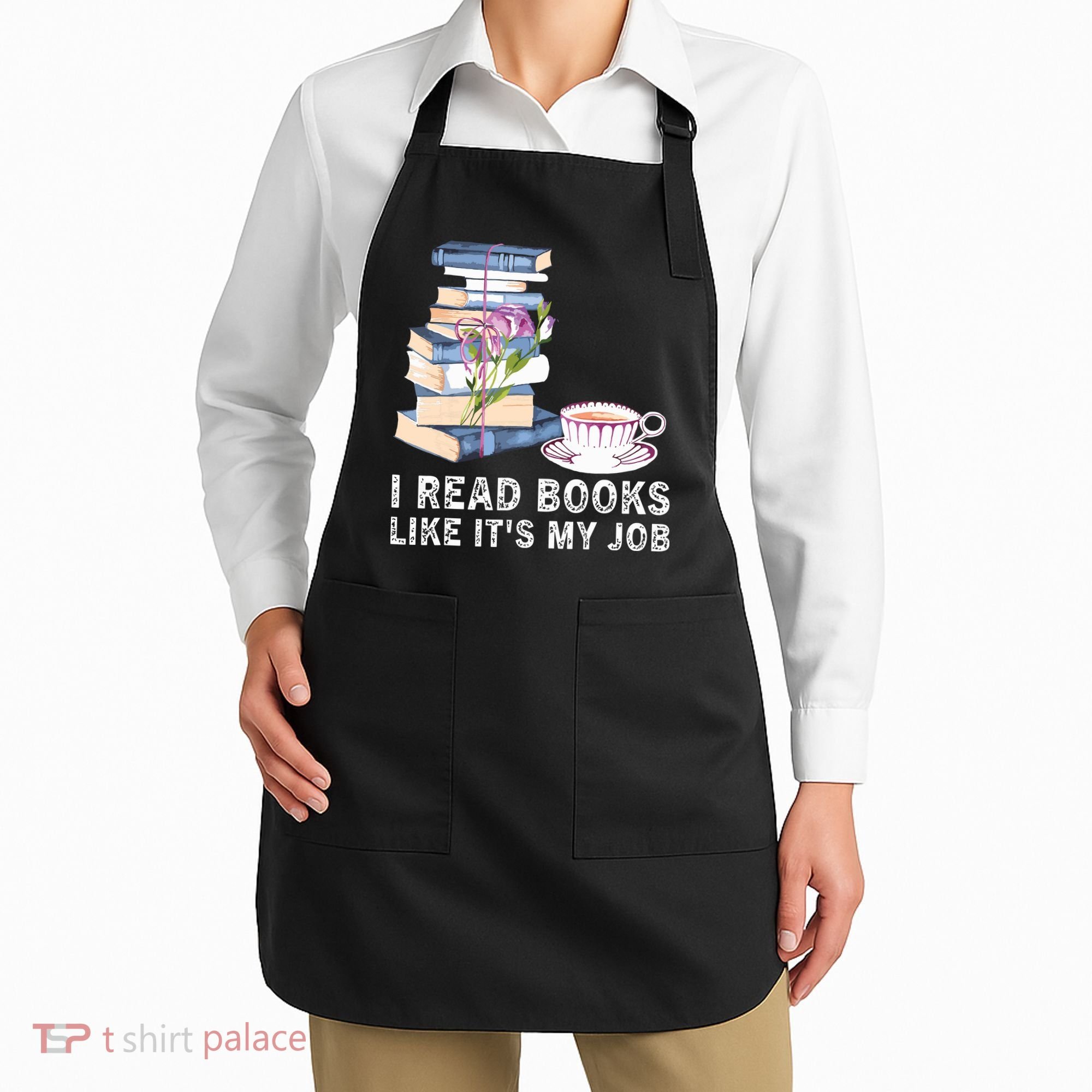 I Read Books Like Its My Job School Librarian Apron