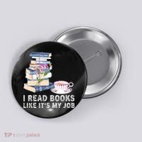 I Read Books Like Its My Job School Librarian Button thumb 0