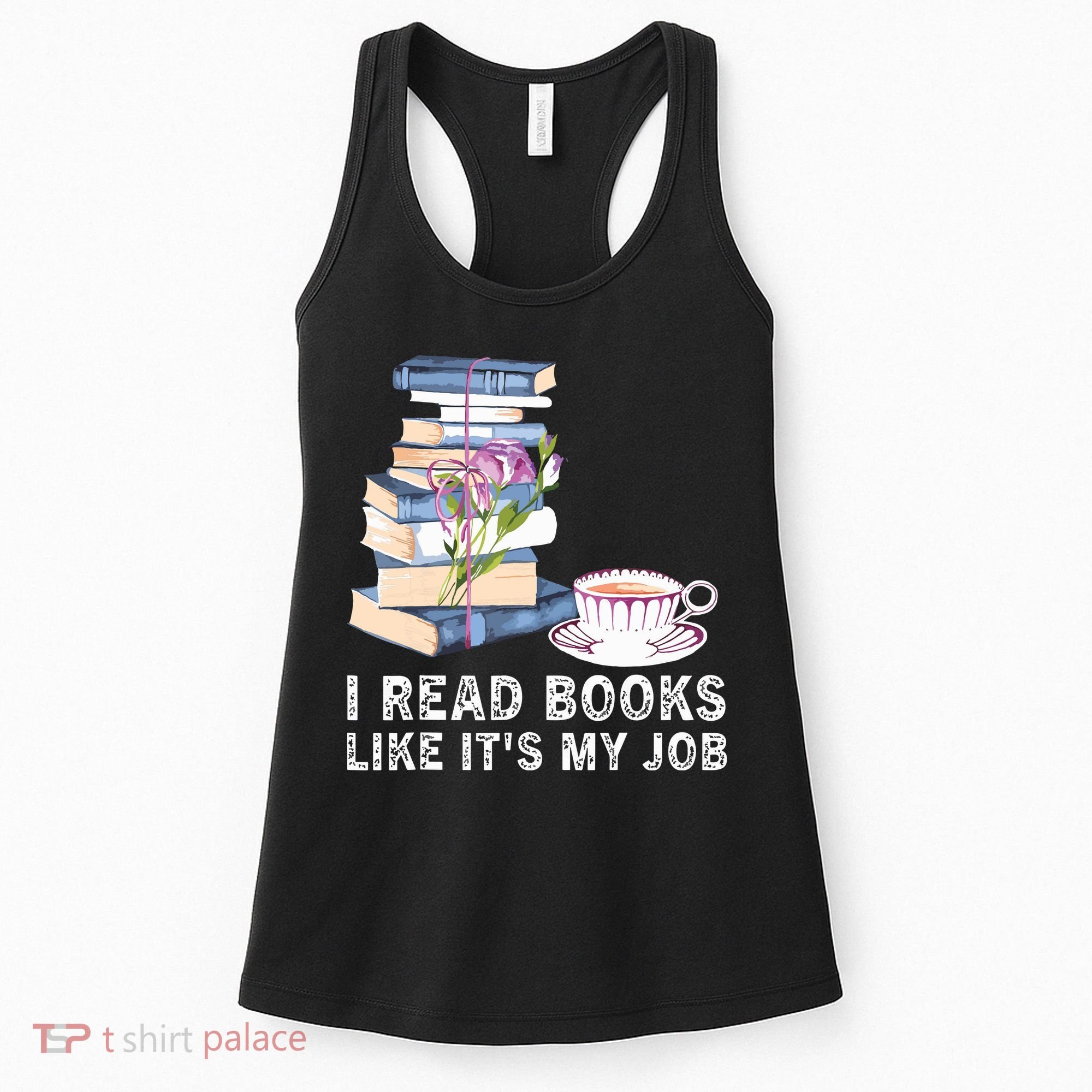 I Read Books Like Its My Job School Librarian Women's Tank Top