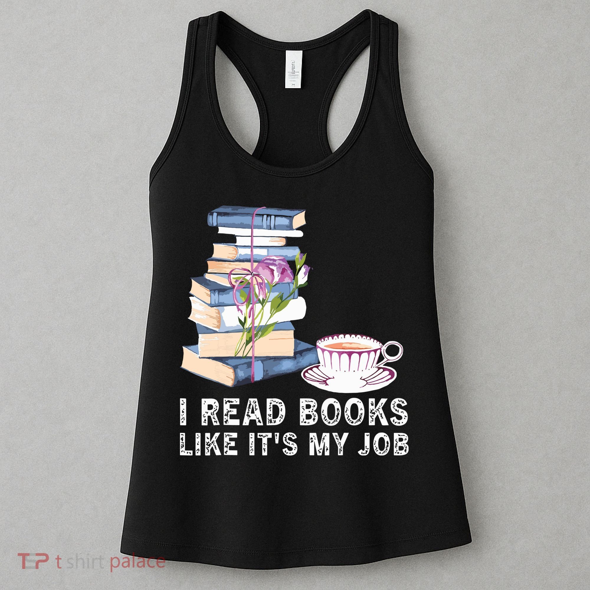 I Read Books Like Its My Job School Librarian Women's Tank Top