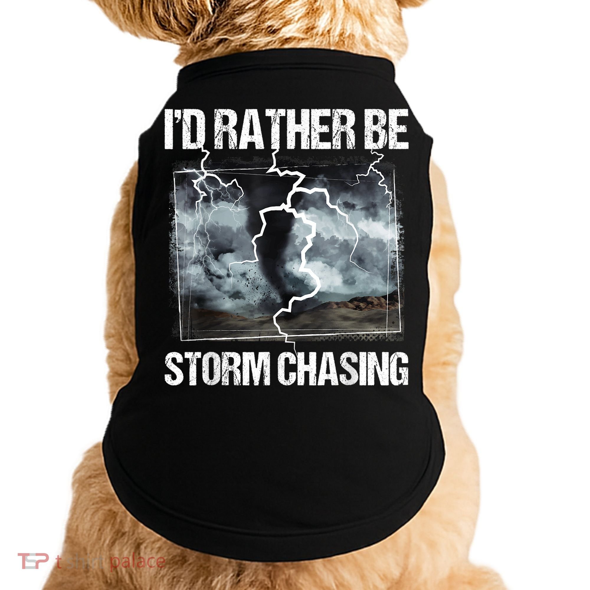 I'd Rather Be Storm Chasing Funny Gift Tornado Chaser Meteorology Doggie Tank