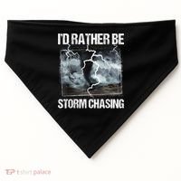 I'd Rather Be Storm Chasing Funny Gift Tornado Chaser Meteorology USA-Made Doggie Bandana thumb 0