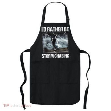 I'd Rather Be Storm Chasing Funny Gift Tornado Chaser Meteorology Apron