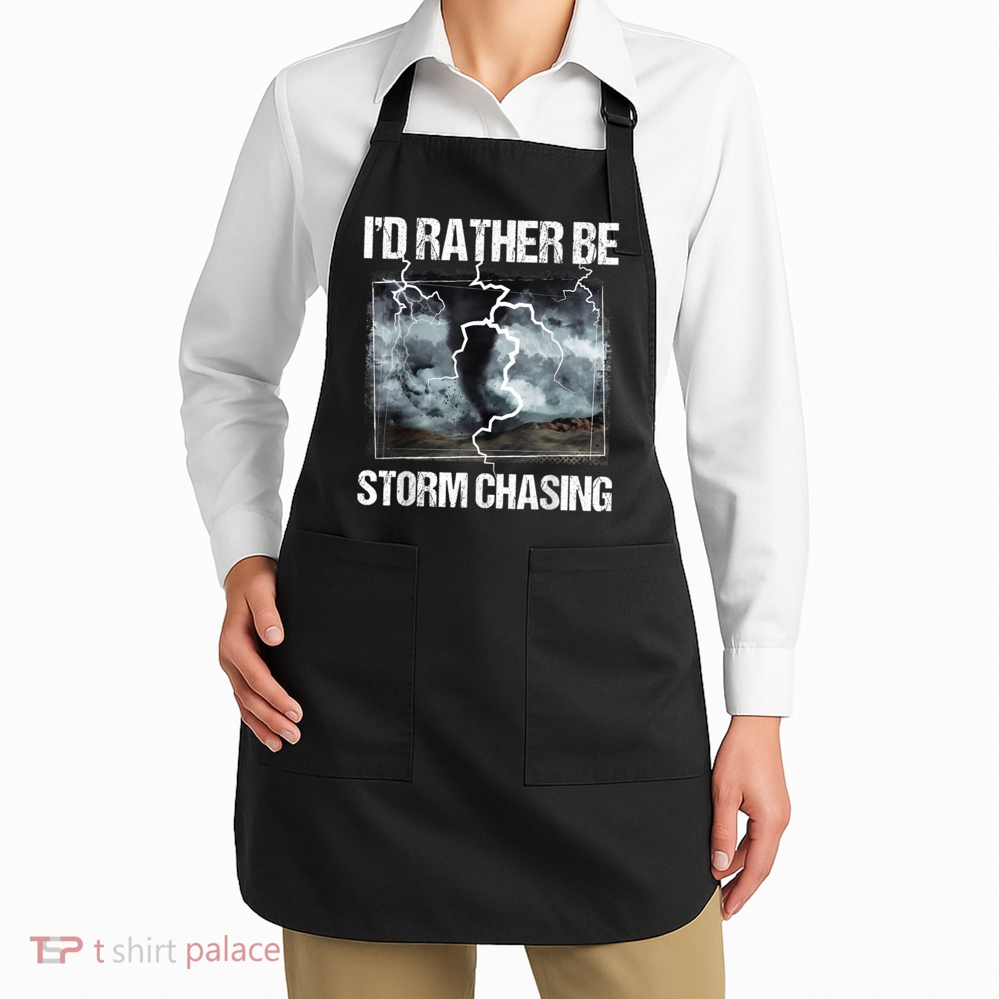 I'd Rather Be Storm Chasing Funny Gift Tornado Chaser Meteorology Apron