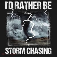I'd Rather Be Storm Chasing Funny Gift Tornado Chaser Meteorology Bucket Hat thumb 4