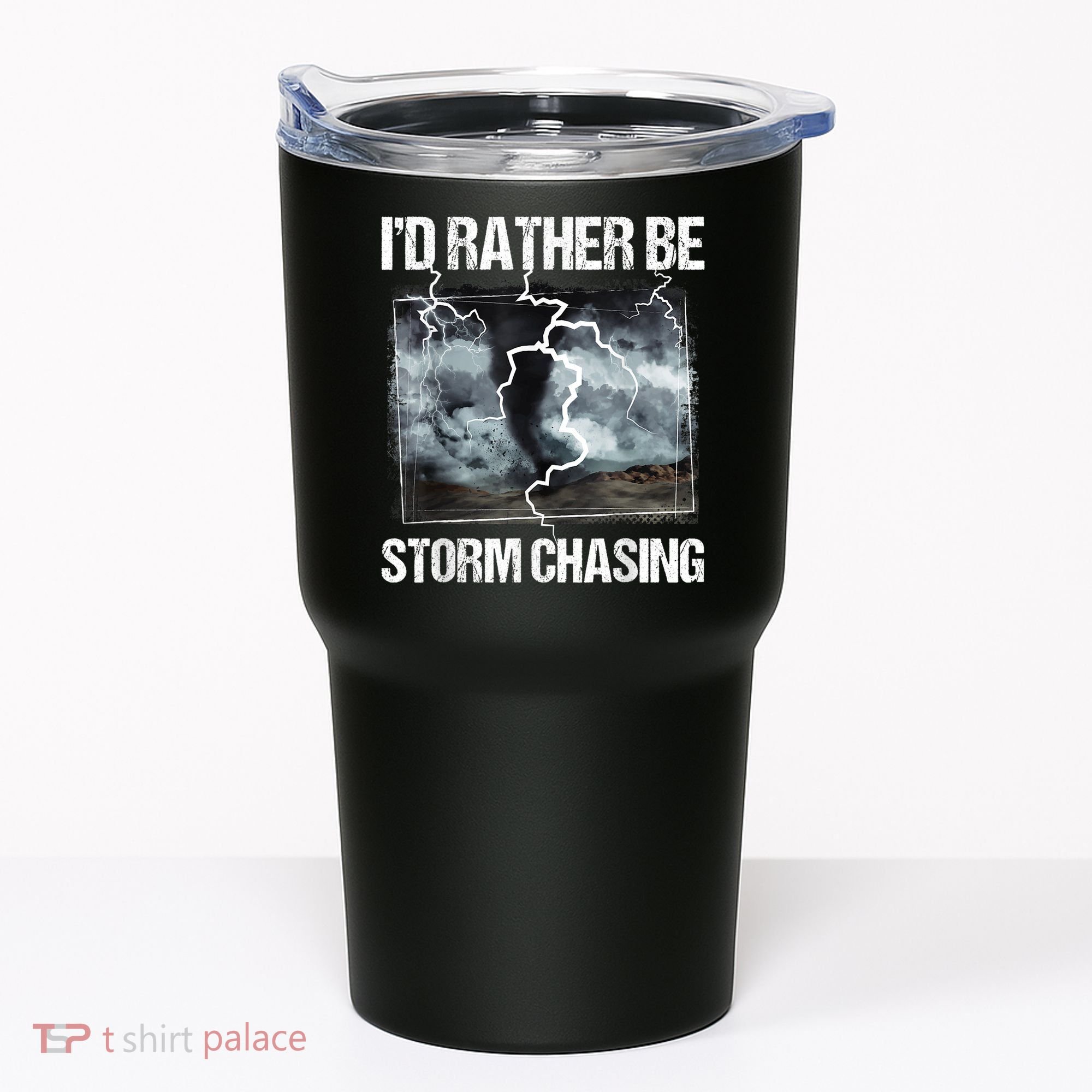 I'd Rather Be Storm Chasing Funny Gift Tornado Chaser Meteorology Tumbler