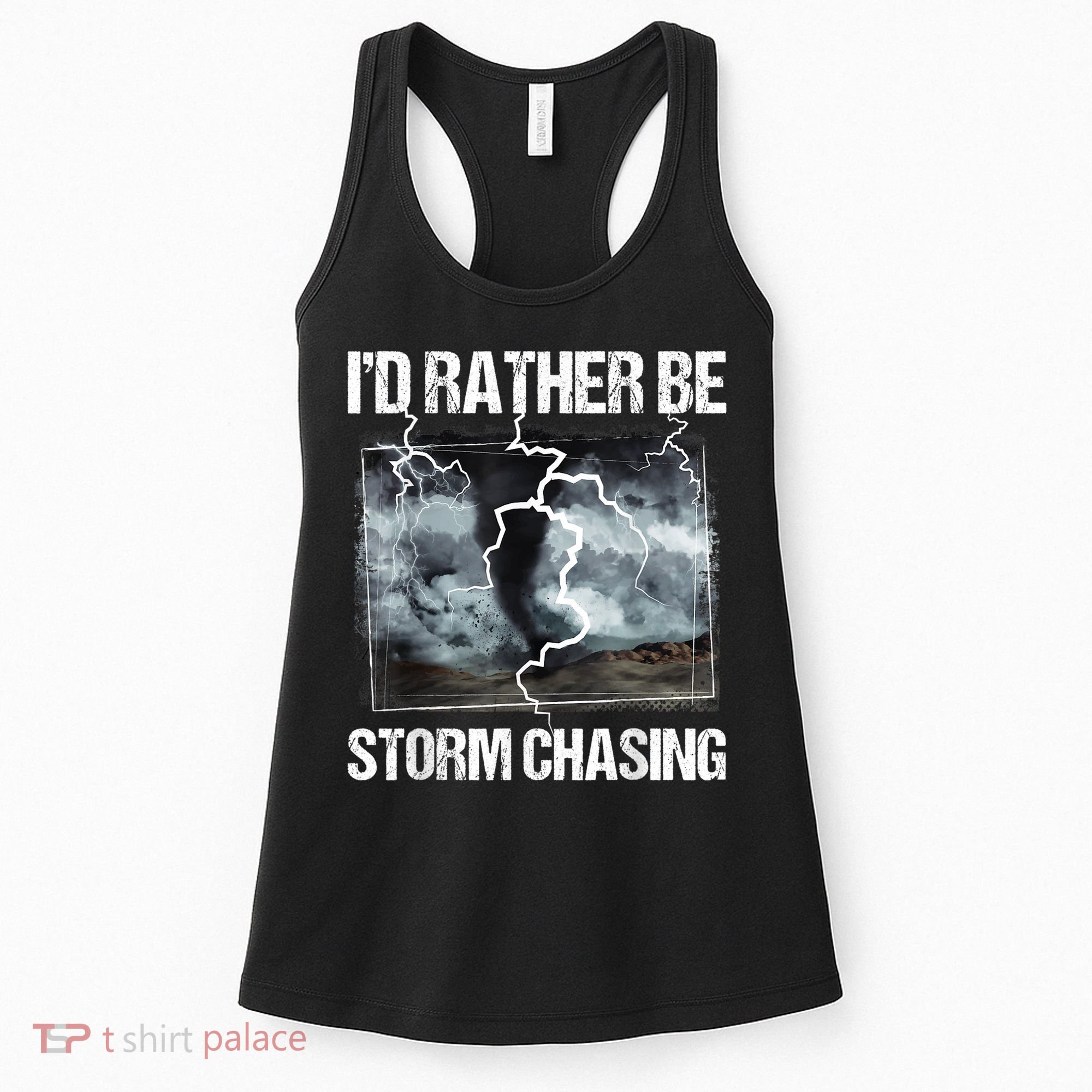 I'd Rather Be Storm Chasing Funny Gift Tornado Chaser Meteorology Women's Tank Top