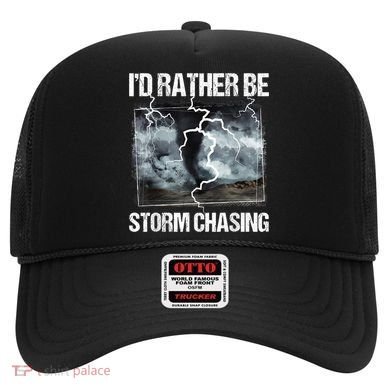 I'd Rather Be Storm Chasing Funny Gift Tornado Chaser Meteorology Hat