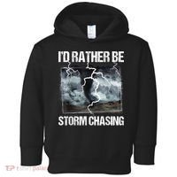 I'd Rather Be Storm Chasing Funny Gift Tornado Chaser Meteorology Toddler Hoodie thumb 0