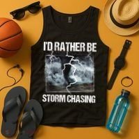 I'd Rather Be Storm Chasing Funny Gift Tornado Chaser Meteorology Tank Top thumb 4